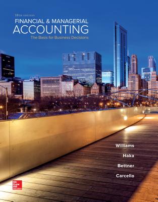 Financial & Managerial Accounting - Bettner, Mark, and Haka, Susan, and Williams, Jan