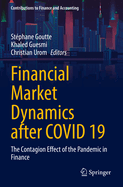 Financial Market Dynamics after COVID 19: The Contagion Effect of the Pandemic in Finance