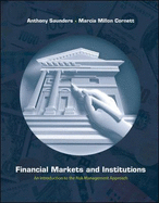 Financial Markets and Institutions: An Introduction to the Risk Management Approach