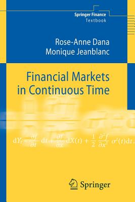 Financial Markets in Continuous Time - Dana, Rose-Anne, and Kennedy, A (Translated by), and Jeanblanc, Monique
