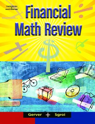 Financial Math Review - Gerver, Robert K, and Sgroi, Richard J