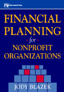 Financial Planning for Nonprofit Organizations - Blazek, Jody