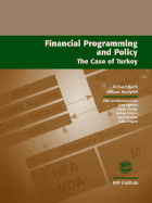 Financial Programming and Policy: The Case of Turkey - International Monetary Fund (Editor)