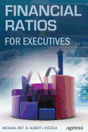 Financial Ratios for Executives: How to Assess Company Strength, Fix Problems, and Make Better Decisions