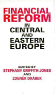 Financial Reform in Central and Eastern Europe