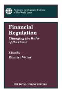 Financial Regulation: Changing the Rules of the Game