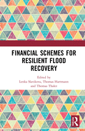 Financial Schemes for Resilient Flood Recovery