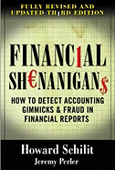 Financial Shenanigans: How to Detect Accounting Gimmicks & Fraud in Financial Reports, Third Edition