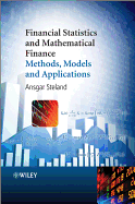 Financial Statistics and Mathematical Finance: Methods, Models and Applications - Steland, Ansgar