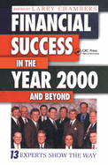 Financial Success in the Year 2000 and Beyond: 13 Experts Show the Way
