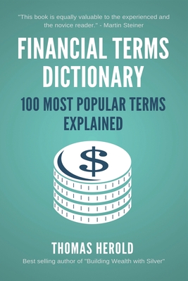 Financial Terms Dictionary - 100 Most Popular Terms Explained - Herold, Thomas