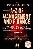 Financial Times Guide To Management And Finance: An A-Z Of Tools, Terms And Techniques