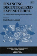 Financing Decentralized Expenditures: An International Comparison of Grants
