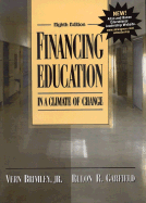 Financing Education in a Climate of Change - Brimley, Vern, Jr., and Garfield, Rulon R, and Burrup, Percy E