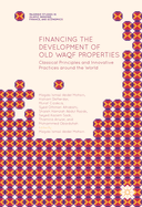 Financing the Development of Old Waqf Properties: Classical Principles and Innovative Practices Around the World