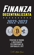 Finanza decentralizzata: Strategie di trading e investimento per principianti in criptovalute e NFT