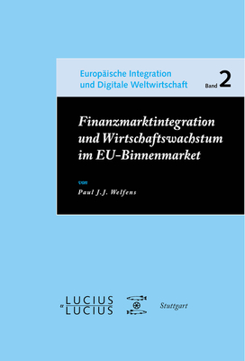 Finanzmarktintegration Und Wirtschaftswachstum Im Eu-Binnenmarkt - Welfens, Paul J J