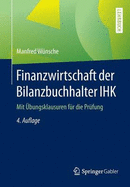 Finanzwirtschaft Der Bilanzbuchhalter Ihk: Mit Ubungsklausuren Fur Die Prufung