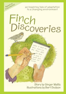 Finch Discoveries: an inspiring tale of adaptation to a changing environment - Wallis, Ginger