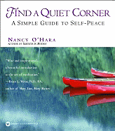 Find a Quiet Corner: A Simple Guide to Self-Peace - O'Hara, Nancy, Dr.