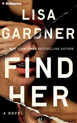 Find Her - Gardner, Lisa, and Potter, Kirsten (Read by)