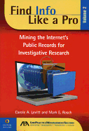 Find Info Like a Pro: Mining the Internet's Public Records for Investigative Research