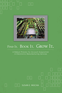 Find It. Book It. Grow It.: A Robust Process for Account Acquisition in Electronics Manufacturing Services