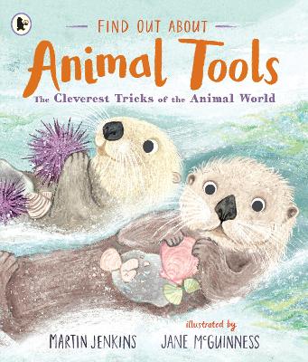 Find Out About ... Animal Tools: The Cleverest Tricks of the Animal World - Jenkins, Martin