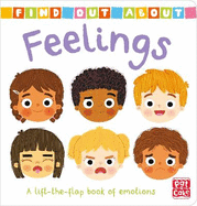 Find Out About: Feelings: A lift-the-flap board book of emotions
