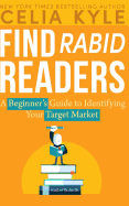 Find Rabid Readers: A Beginner's Guid to Identifying Your Target Market