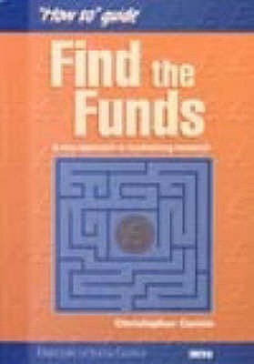 Find the Funds: A New Approach to Fundraising Research - Carnie, Christopher