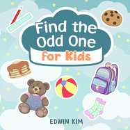 Find the Odd One For Kids: Spot The Difference for Toddlers Great For Kids From 2-5 Years Old