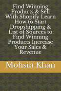 Find Winning Products & Sell With Shopify Learn How to Start Dropshipping & List of Sources to Find Winning Products Increase Your Sales & Revenue