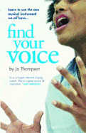 Find Your Voice: A Self-Help Manual for Singers