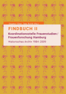 Findbuch II: Koordinationsstelle Frauenstudien/Frauenforschung Hamburg. Historisches Archiv 1984-2009