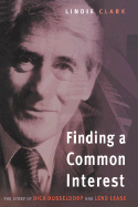 Finding a Common Interest: The Story of Dick Dusseldorp and Lend Lease