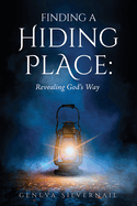 Finding a Hiding Place: Revealing God's Way