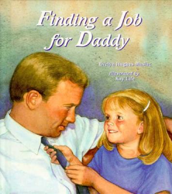 Finding a Job for Daddy - Maslac, Evelyn