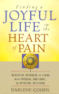 Finding a Joyful Life in the Heart of Pain