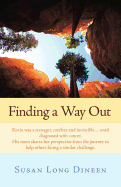 Finding a Way Out: Kevin Was a Teenager, Carefree and Invincible...Until Diagnosed with Cancer. His Mom Shares Her Perspective from the J