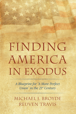 Finding America in Exodus - Broyde, Michael J, and Travis, Reuven