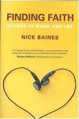 Finding Faith: Stories of Music and Life - Baines, Nick