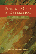 Finding Gifts in Depression: An Artist's Journey