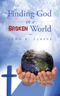 Finding God in a Broken World