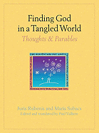 Finding God in a Tangled World: Thoughts and Parables - Rubenis, Juris, and Valliere, Paul (Translated by), and Subacs, Maris