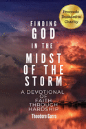 Finding God in the Midst of the Storm: A Devotional Through Hardship