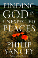 Finding God in Unexpected Places: Revised and Updated