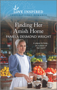 Finding Her Amish Home: An Uplifting Inspirational Romance