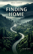 Finding Home: A spiritual journey of self-discovery through poetry