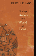 Finding Intimacy in a World of Fear